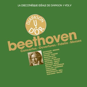 Beethoven: Concertos, Ouvertures, Fidelio & Messes - La discothèque idéale de Diapason, Vol. 5