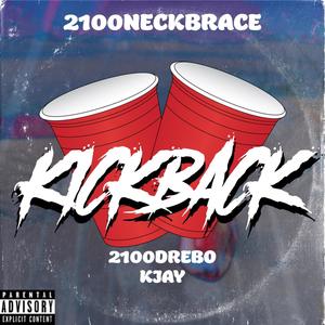 Kickback (feat. 2100Drebo & Kjay) [Explicit]