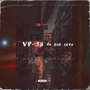 VP-98 Pa que sepa (Explicit)