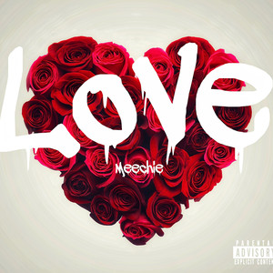 Love Meechie (Explicit)