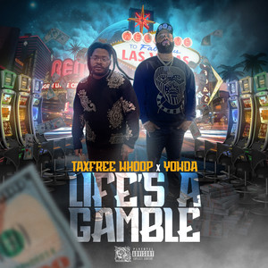 Life's a Gamble (Explicit)