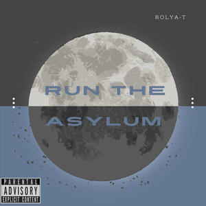 Run The Asylum (Explicit)