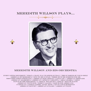 Meredith Willson Plays…