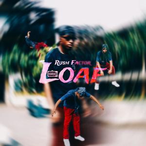 LOAF (feat. MV21beatx) (Explicit)