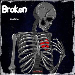 Shalore broken hearted (Explicit)