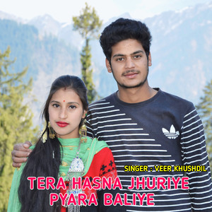 Tera Hasna Jhuriye Pyara Baliye