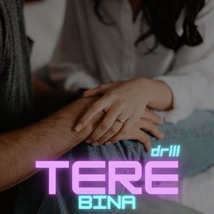 Tere Bina (Drill)