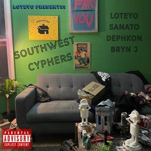 Southwest Cyphers (Explicit)