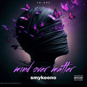 Mind over matter (Explicit)