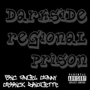 Darkside Regional Prison (Explicit)