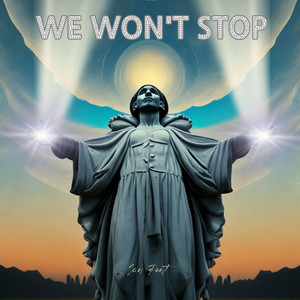 We Won't Stop