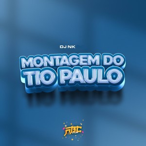 MONTAGEM DO TIO PAULO (Explicit)