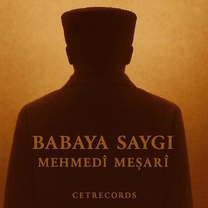 Mehmedi Meşari | Babaya Saygı