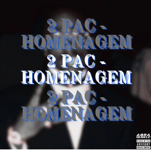 2 Pac - Homenagem (Explicit)