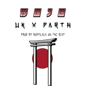 DOJO(feat. Parth & Rofflala) (Explicit)