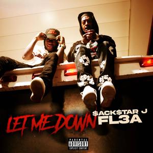 LET ME DOWN (feat. FL3A) (Explicit)