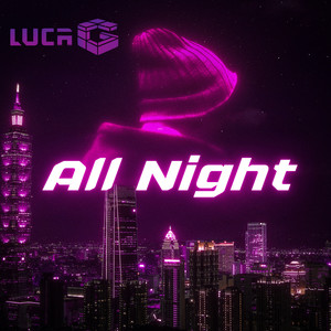 All Night (Explicit)