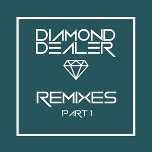 Diamond Dealer Remixes, Pt. 1