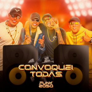 Funk 2050 - Convoquei Todas (Explicit)