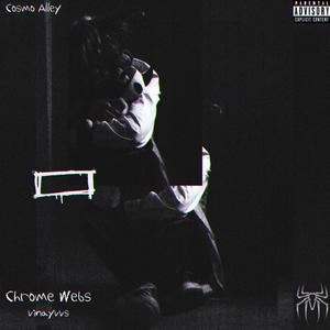 Chrome Webs (Explicit)