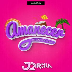 Amanecer (JC Arcila Remix Oficial)