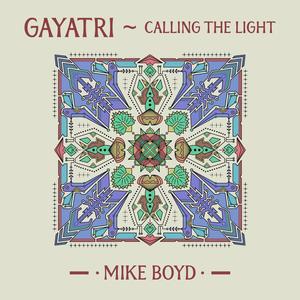 Gayatri (Calling the light)