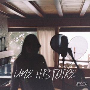 UNE HISTOIRE (Explicit)