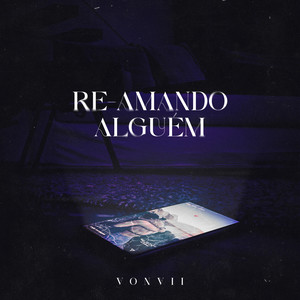 Re-Amando Alguém (Explicit)