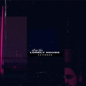 Lonely Hours (Extended) [Explicit]