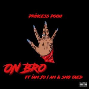 On Bro (feat. IAMJOIAM & SMG TayeD) [Explicit]