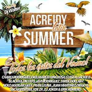 Acreidy Latin Summer (Todos los Éxitos del Verano!) [Explicit]