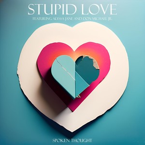 Stupid Love (feat. Alyssa Jane & Don Michael Jr)