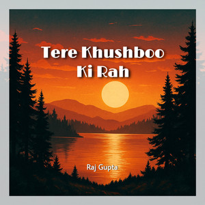 Tere Khushboo Ki Rah