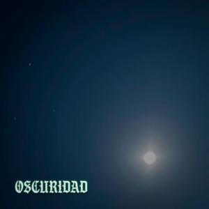 OSCURIDAD (Explicit)