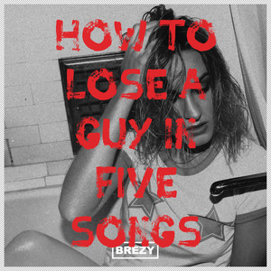 How to Lose a Guy in 5 Songs (Explicit)