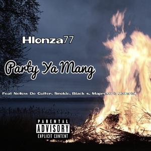 Party Ya Mang (feat. Nellow De Guiter,Snokie,Black s,Mapresh & Material) [Explicit]