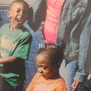 Be You! (feat. Justice the Artiste)