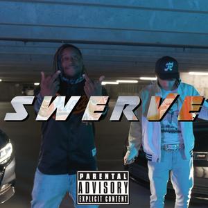 Swerve (Explicit)