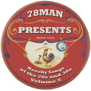 78Man Presents Novelty Songs Of The '20s And '30s, Vol. 5