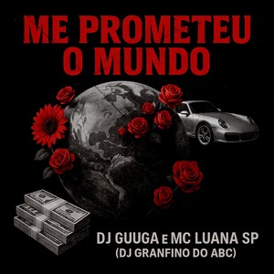 ME PROMETEU O MUNDO (Explicit)