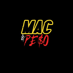 MAC & PE$O (Explicit)