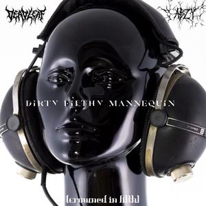 dirty filthy mannequin (feat. Abzy) (Explicit)