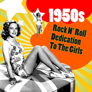 1950s Rock N' Roll Dedication To The Girls