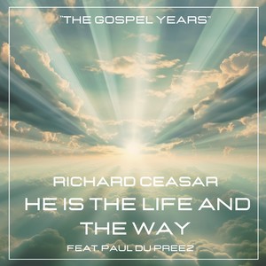 He Is the Way & the Life