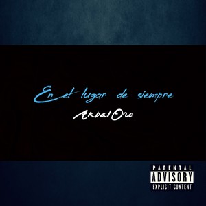 En el Lugar de Siempre (Explicit)