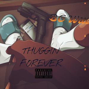 THUGGIN FOREVER (Explicit)