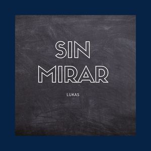 Sin Mirar