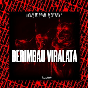 BERIMBAU VIRALATA (Explicit)