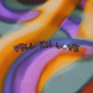 Fell In Love (Explicit)