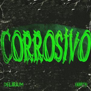 CORROSIVO (Explicit)